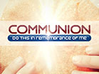 Communion Breaking Bread Text