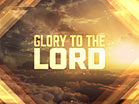 Glory To The Lord Worship Intro