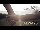 I Am With You Always