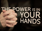 The Power Is In Your Hands
