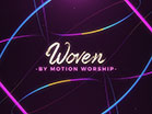 Woven Motion Collection Woven Motion Collection
