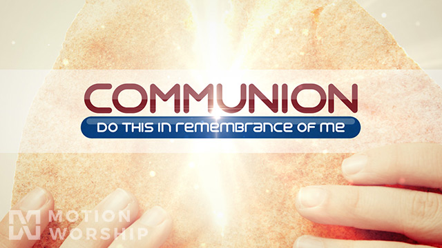 Communion Breaking Bread Text