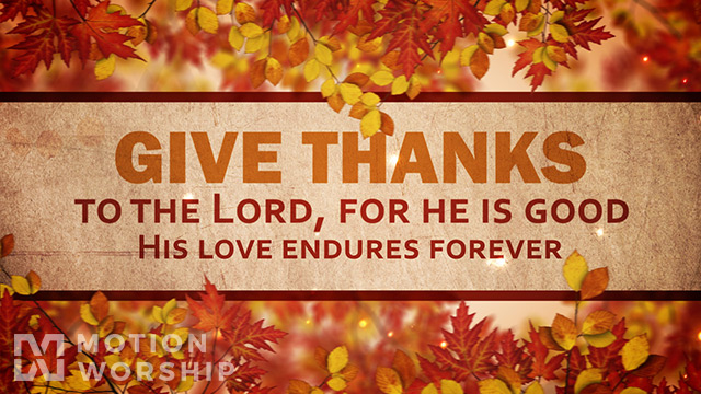 Give Thanks To The Lord
