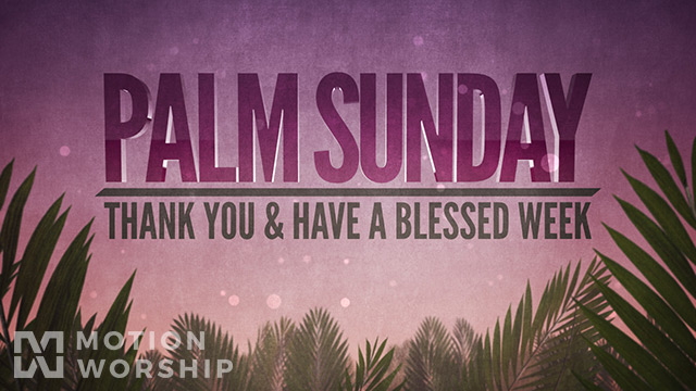 Palm Sunday Epic Thank You