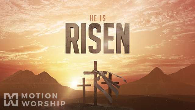 Resurrection He Is Risen
