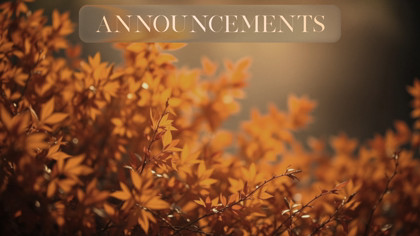 Autumnal Announcements