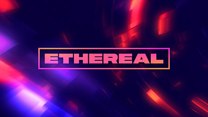 Ethereal Collection