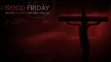 Good Friday Welcome