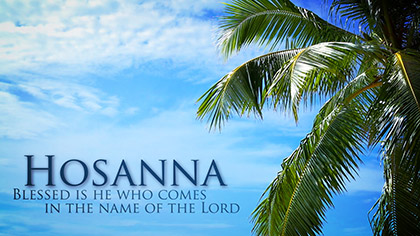 Palm Sunday Hosanna