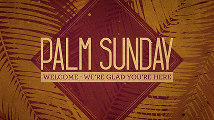 Palm Sunday Watercolors Welcome