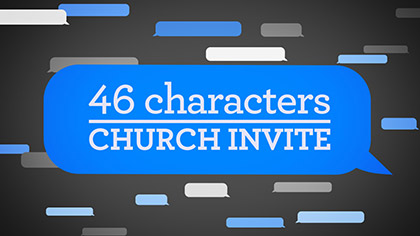 46 Characters Church Invite