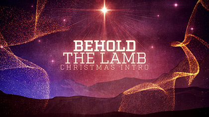 Behold The Lamb Christmas Intro