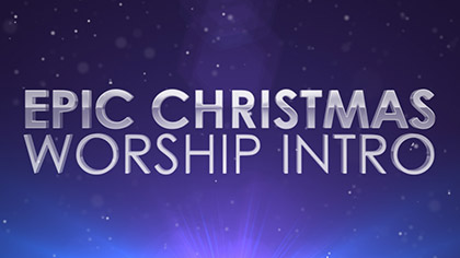 Epic Christmas Worship Intro