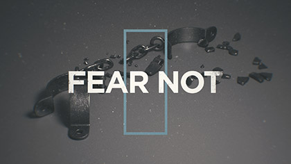 Fear Not