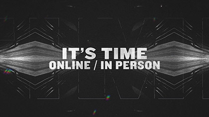 Its Time Online In Person Bumper