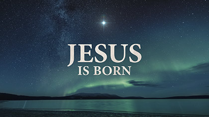 Jesus Is Born