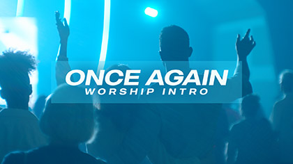 Once Again Worship Intro