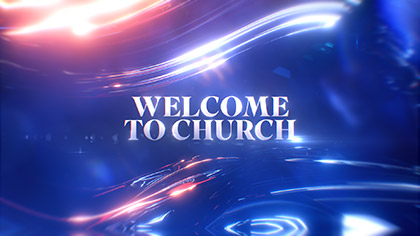 Welcome To Church