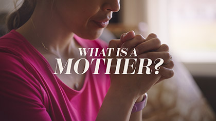 What Is A Mother