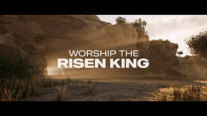 Worship The Risen King