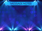 Stage Lights Message Notes