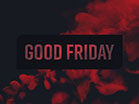 Vapor Good Friday