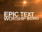 Epic Text Worship Intro