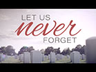 Let Us Never Forget