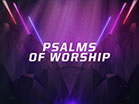 Psalms Of Worship Intro