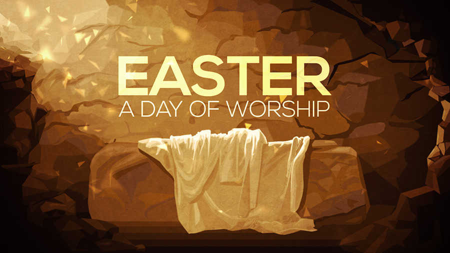 Easter - A Day of Worship