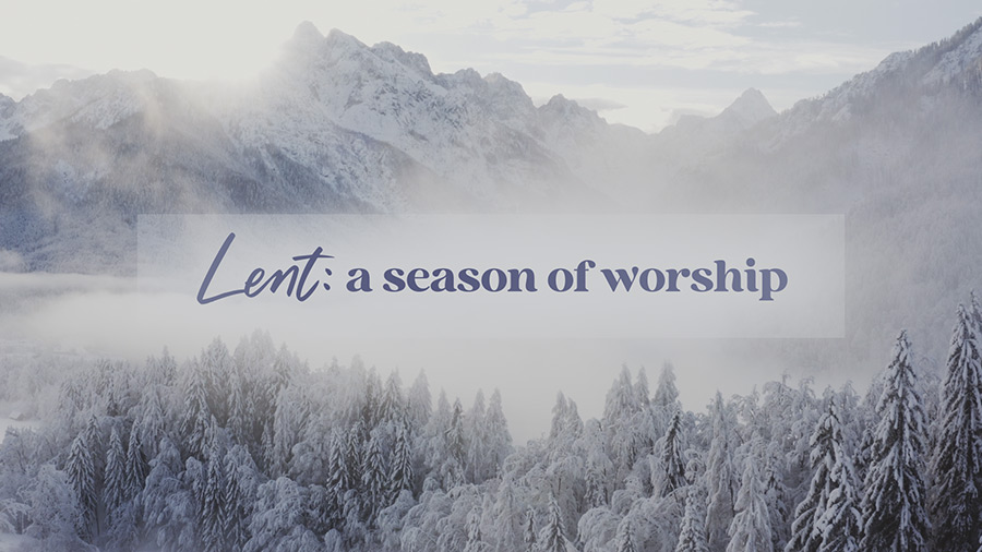 Lent A Season of Worship Mini-Movie