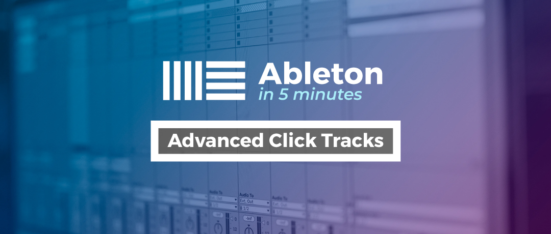 advanced-click-tracks-for-worship-ableton-in-5-minutes