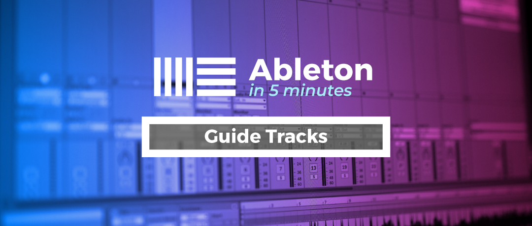 guide-track-tutorial-ableton-in-5-minutes